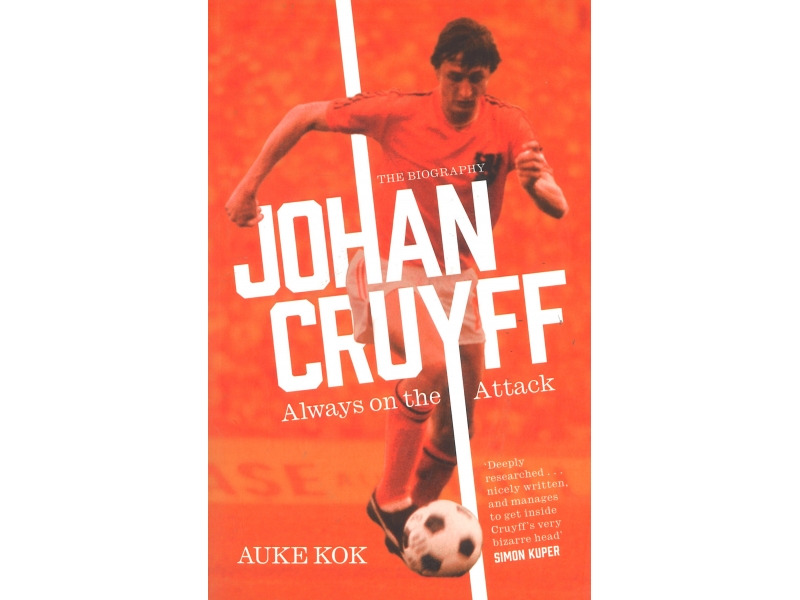 Johan Cruyff Always on the Attack - Auke Kok