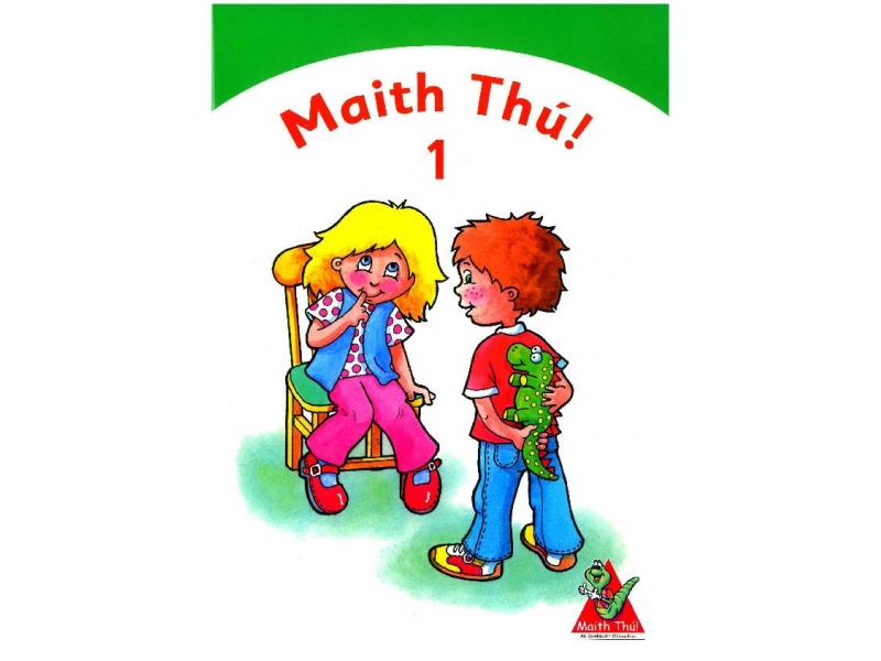 Maith Thú 1 - First Class Textbook