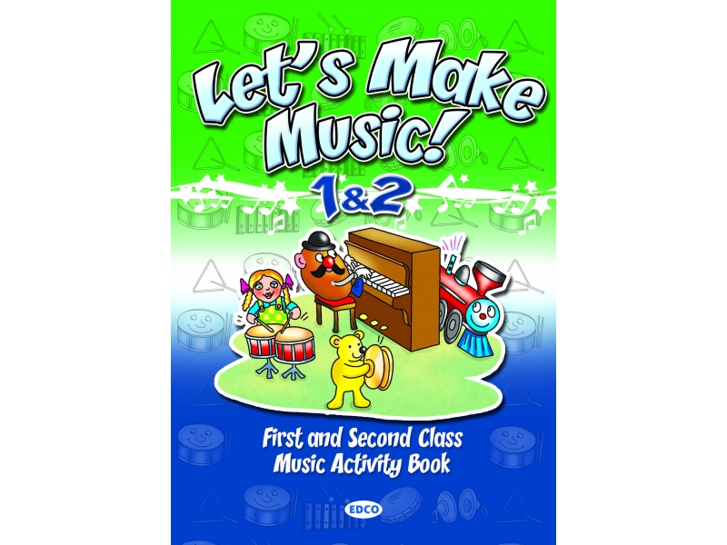 Let's Make Music 1 & 2 - First & Second Class