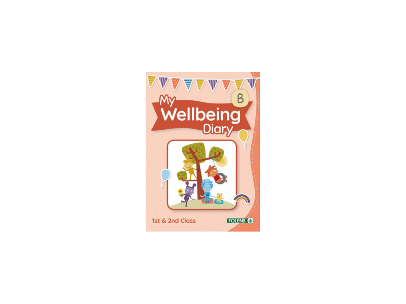 My Wellbeing Diary B - 1st & 2nd Class