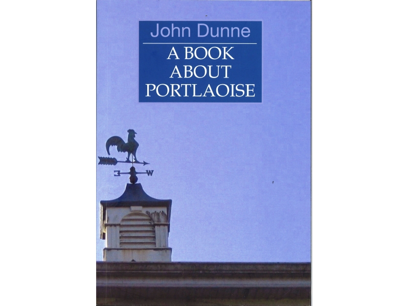 A Book About Portlaoise - John Dunne H/B
