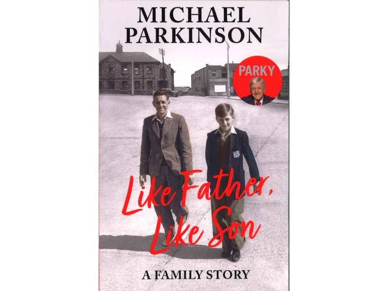 Michael Parkinson - Like Father Like Son