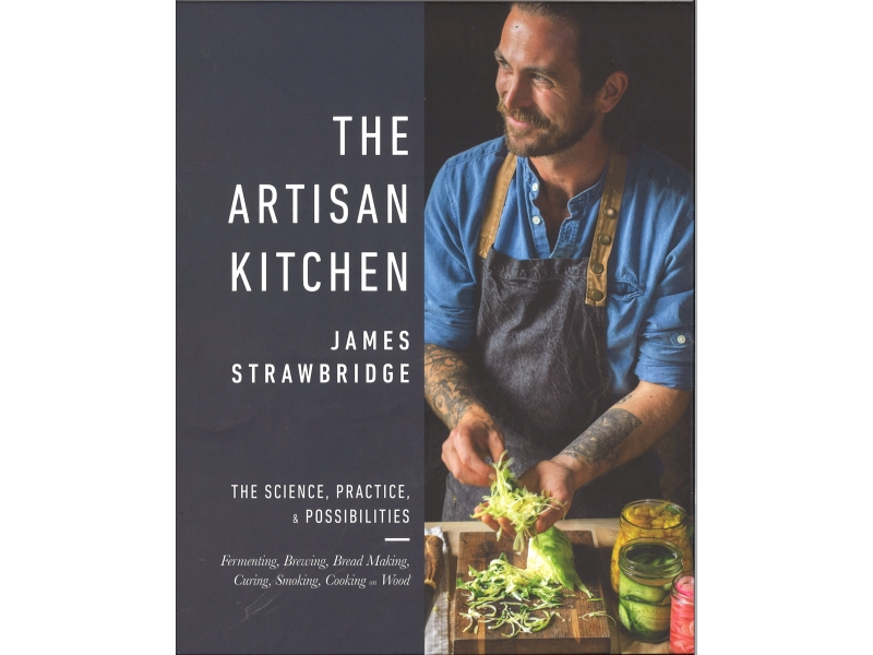 The Artisan Kitchen - James Strawbridge