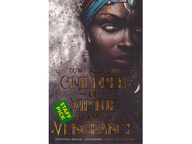 Tomi Adeyemi - Children Of Virtue And Vengeance