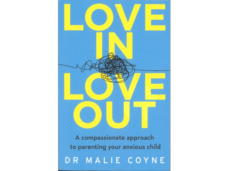 Love In Love Out - Dr Malie Coyne