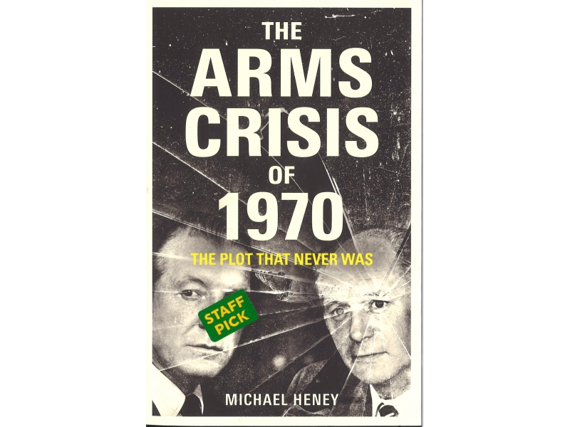 The Arms Of Crisis Of 1970 - Michael Henry