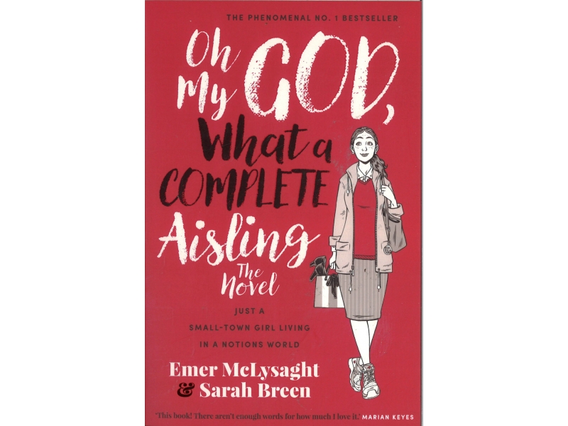 Emer McLysaght & Sarah Breen - Oh My God, What A Complete Aisling
