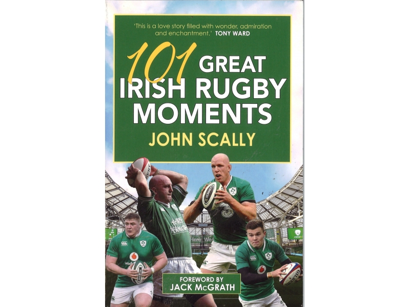 John Scally - 101 Great Irish Rugby Moments