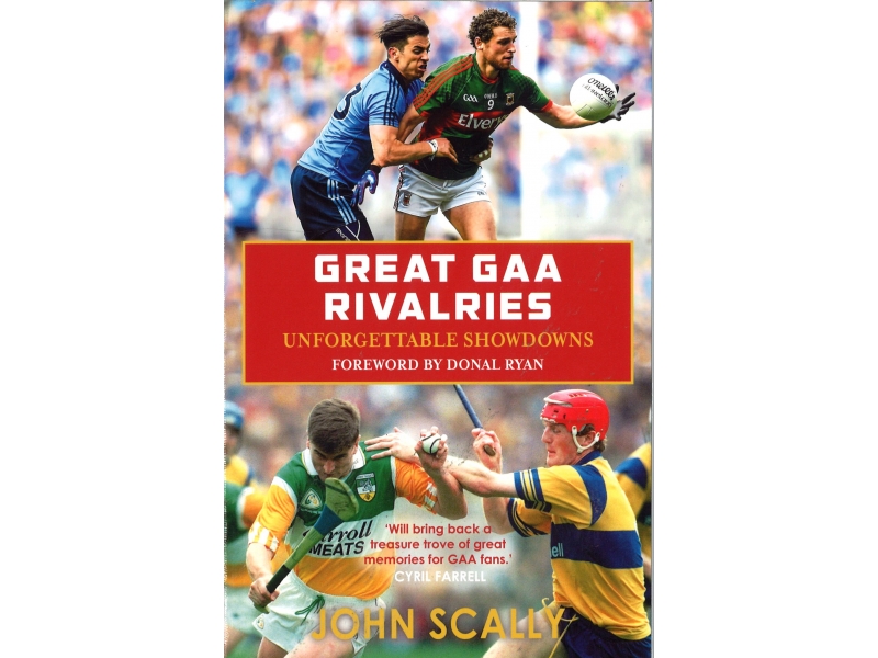 John Scally - Great GAA Rivalries