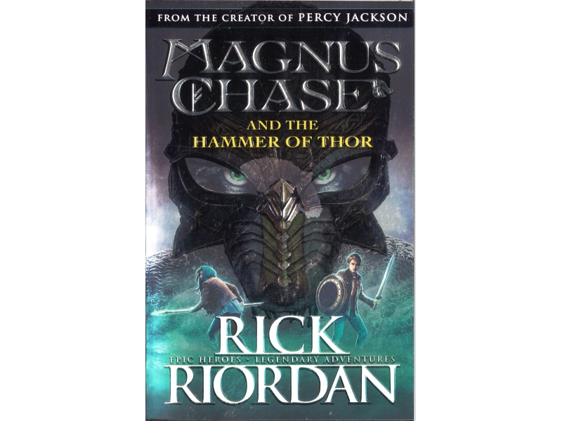 Rick Riordan - Magnus Chase And The Hammer Of Thor