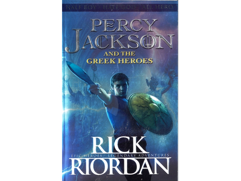 Rick Riordan - Percy Jackson And The Greek Heroes