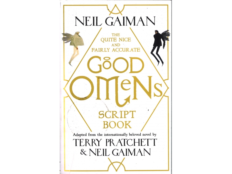 Terry Pratchett & Neil Gaiman - The Quite Nice And Fairy Accurate Good Omens Script Book
