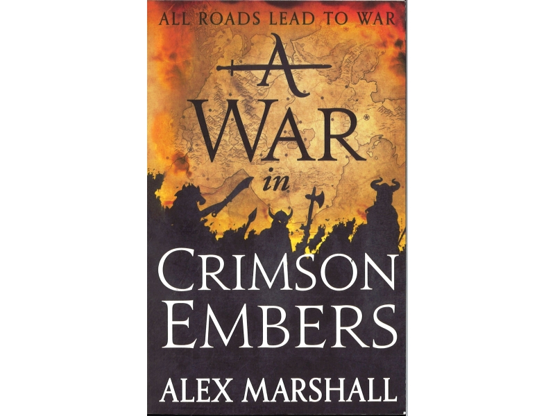Alex Marshall - A War In Crimson Embers