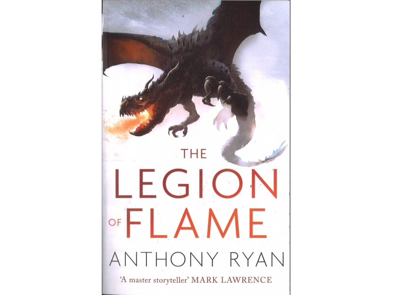 Anthony Ryan - The Legion Of Flame - The Dracoins Memoria Book 2