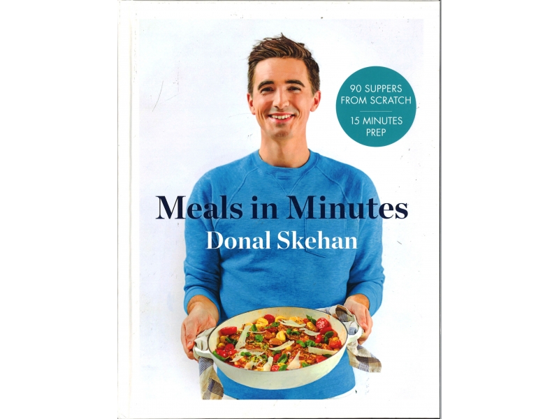 Donal Skehan - Meals In Minutes