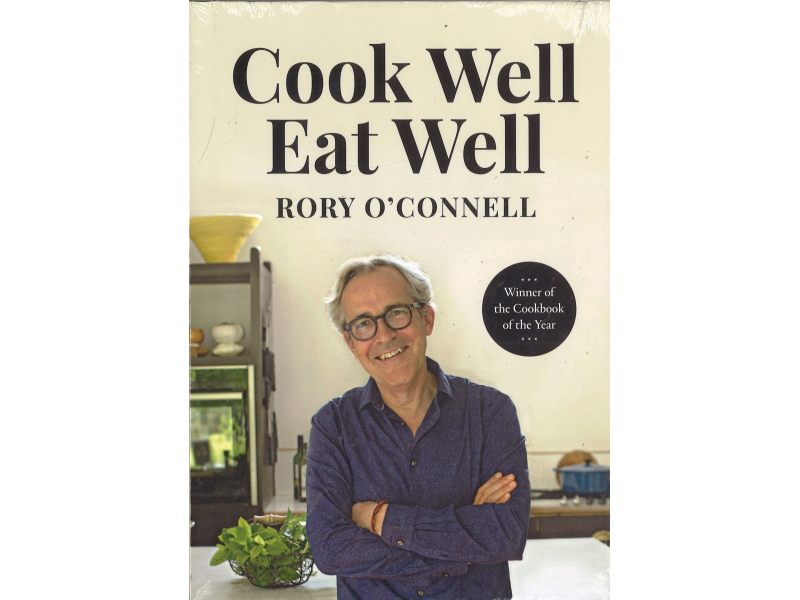 Rory O'Connell - Cook Well, Eat Well