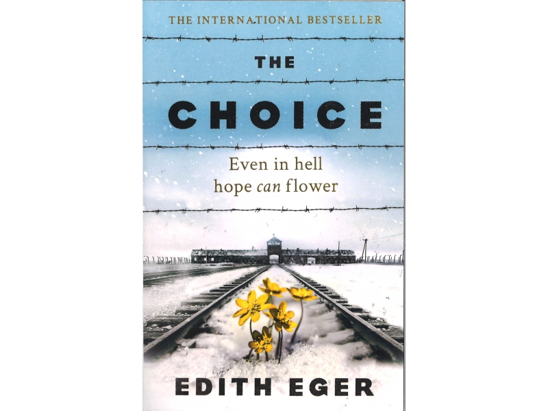 Edith Eger - The Choice