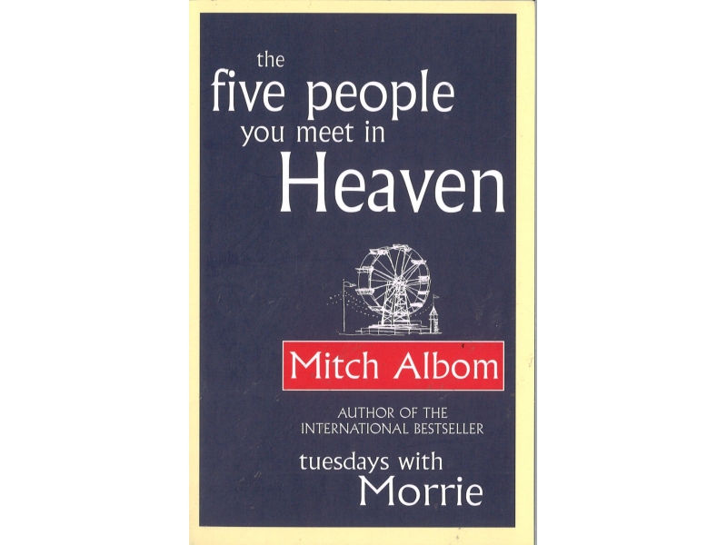 Mitch Albom - The Five People You Meet In Heaven