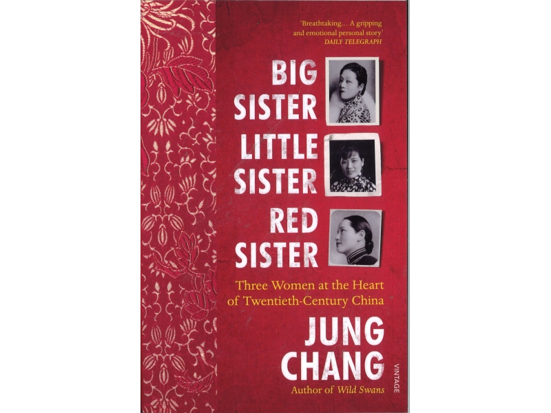 Jung Chang - Big Sister, Little Sister, Red Sister