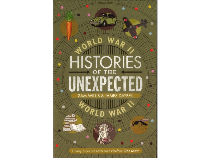 Histories Of The Unexpected - World War 2