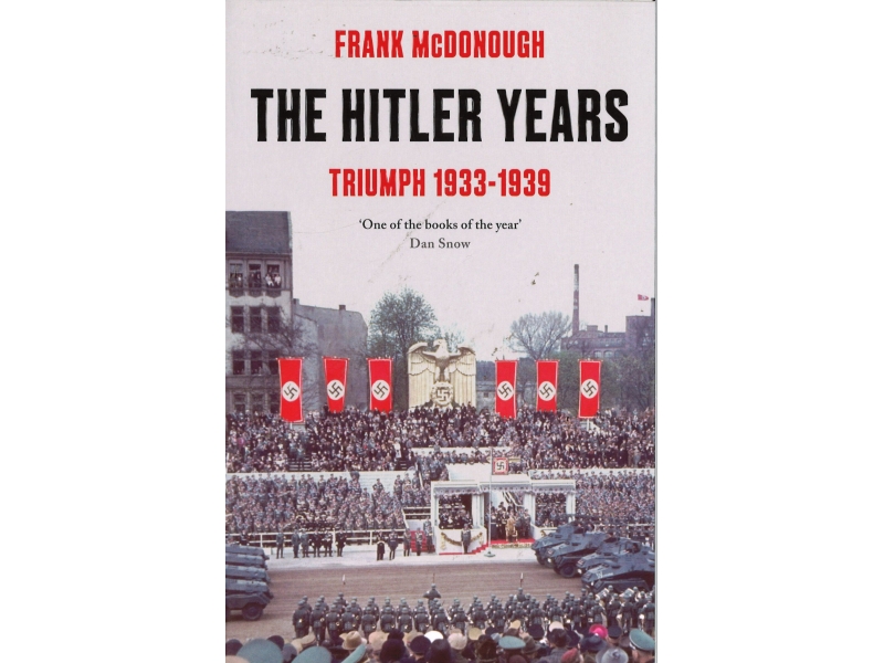 Frank McDonough - The Hitler Tears - Triumph 1933-1939