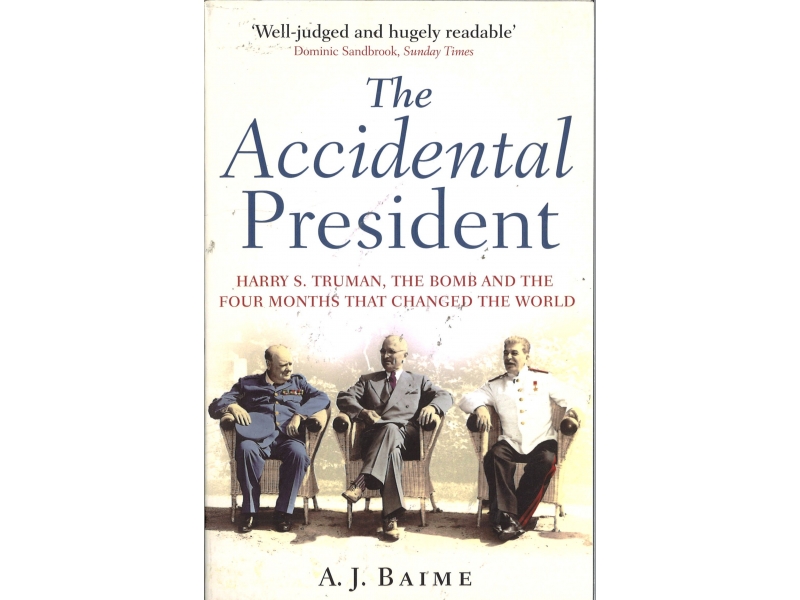 A.J. Baime - The Accidental President