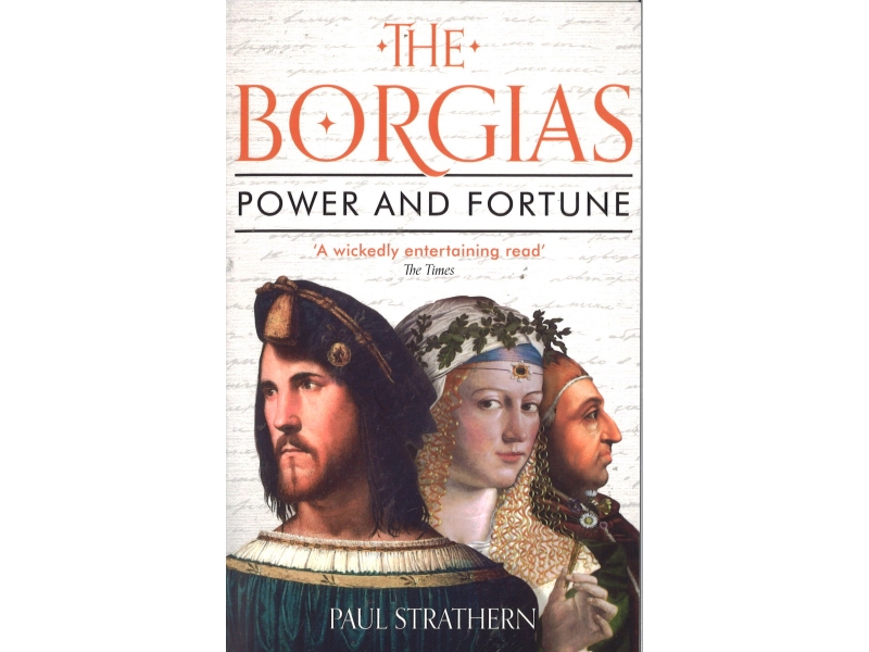 The Borgias - Power And Fortune