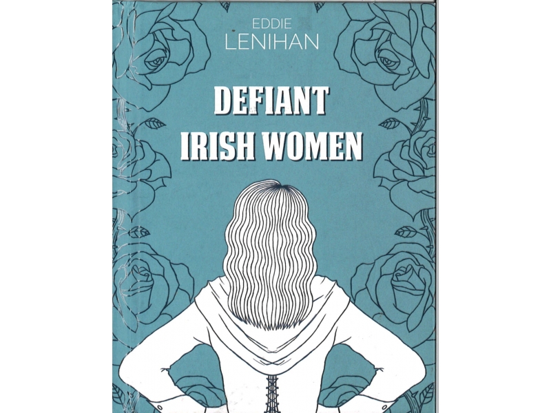 Eddie Lenihan - Defiant Irish Women