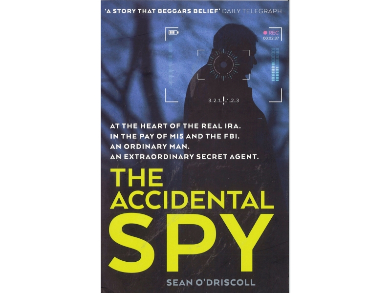 Sean O'Driscoll - The Accidental Spy