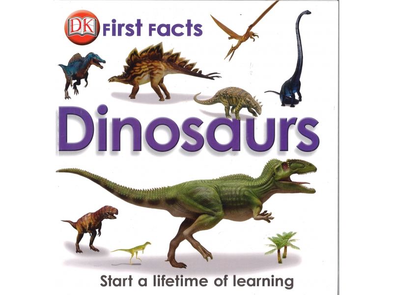 First Fact Dinosaurs