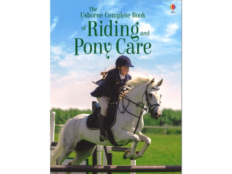 The Usborne Complete Book Of Riding And Pony Care