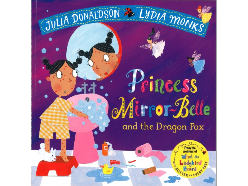 Julia Donaldson & Lydia Monks - Princess Mirror Belle And The Dragon Pox