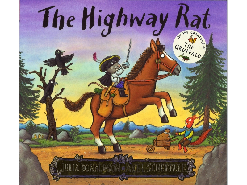 Julia Donaldson & Axel Scheffler - The Highway Rat
