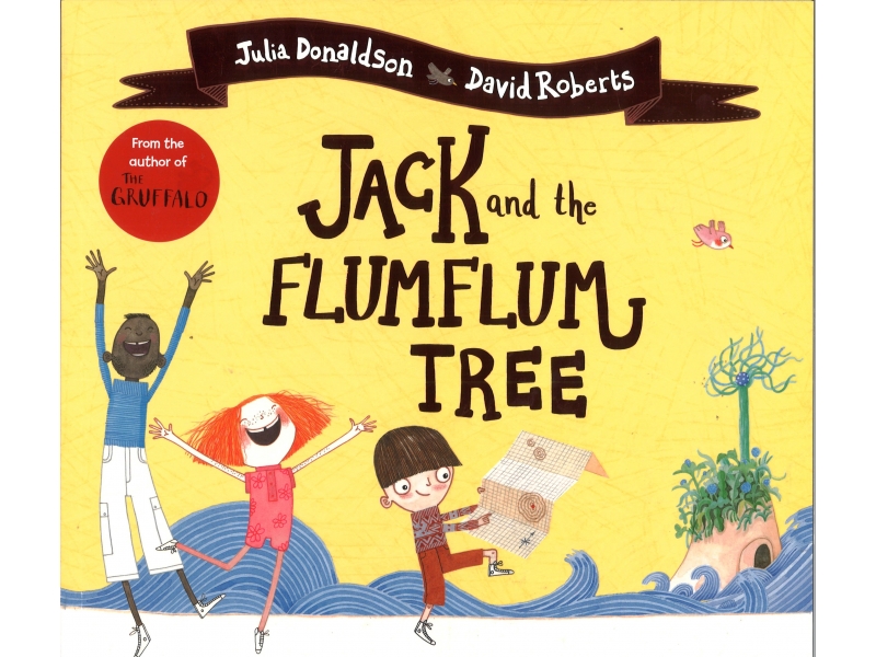 Julia Donaldson & David Roberts - Jack And The FlumFlum Tree