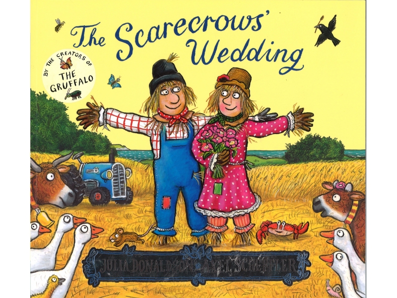 Julia Donaldson & Axel Scheffler - The Scarecrows Wedding