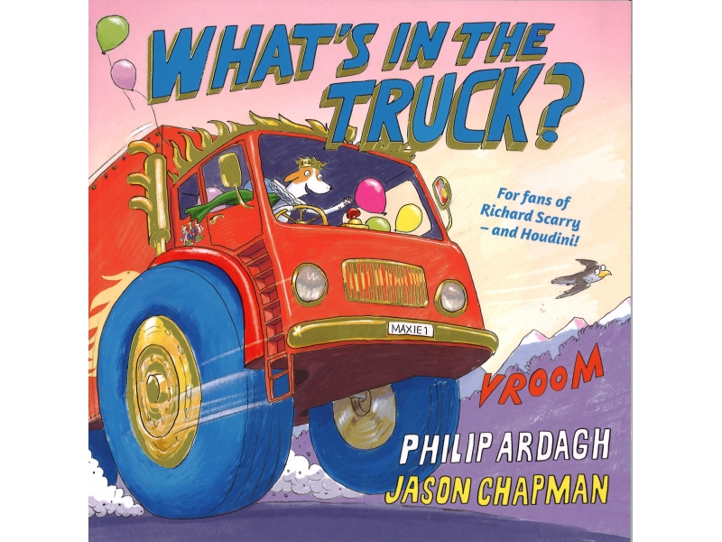 Philip Ardagh & Jason Chapman - What's In The Truck?