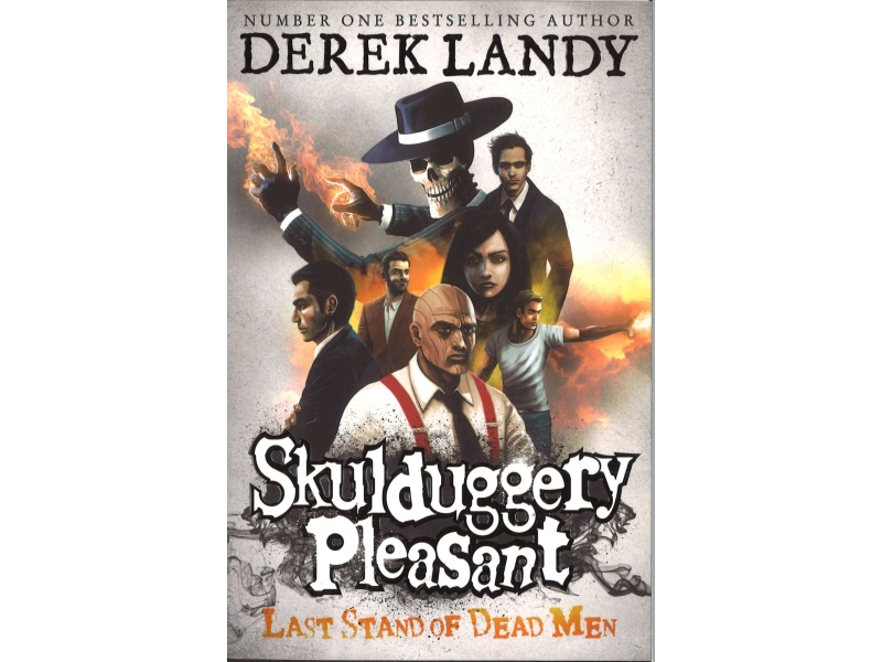 Skulduggery Pleasant - Book 8 - Last Stand Of Dead Men