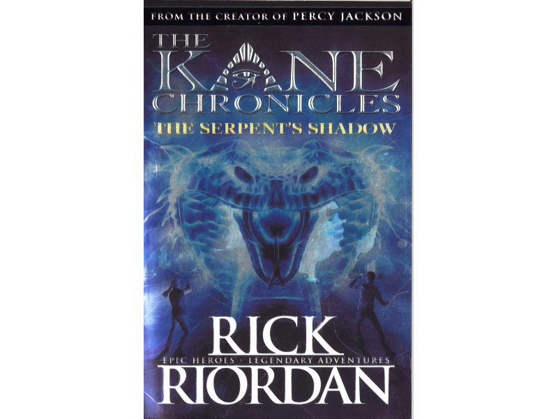 Rick Riordan - The Kane Chronicles - The Serpent's Shadow