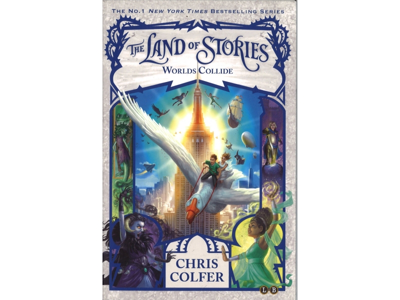 Chris Colfer - Book 6 - The Land Of Stories - Worlds Collide