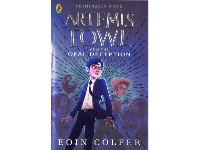 Artemis Fowl And The Opal Deception - Eoin Colfer