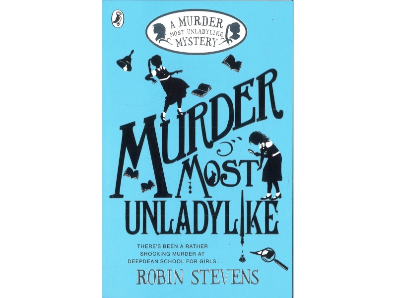 Robin Stevens - Murder Most Unladylike