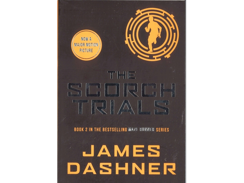James Dashner - Book 2 - The Scorch Trials