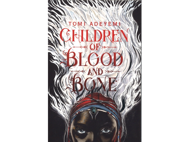 Tomi Adeyemi - Children Of Blood And Bone