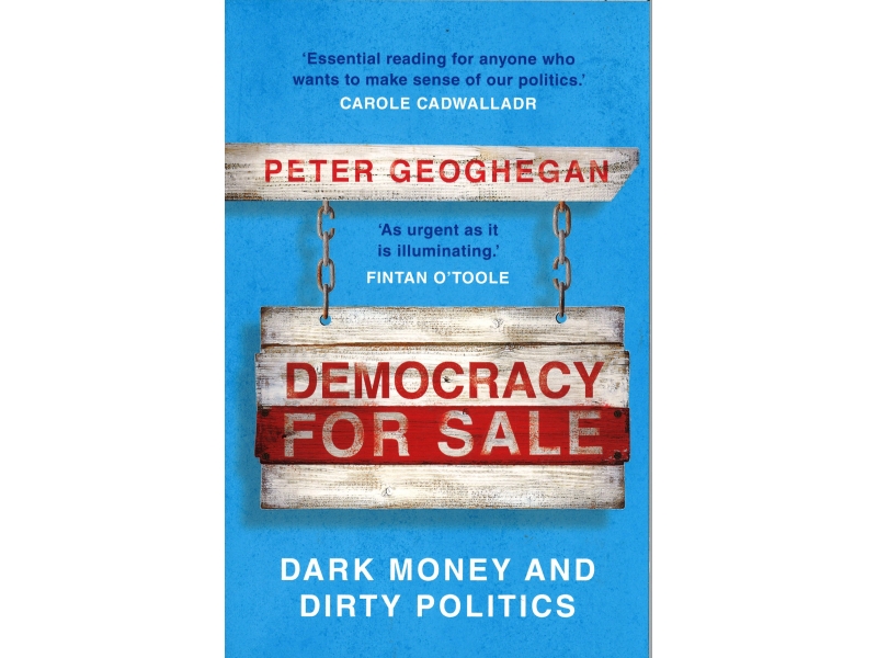 Peter Geoghegan - Democracy For Sale