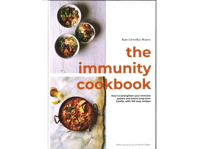 Kate Llewellyn-Waters - The Immunity Cookbook