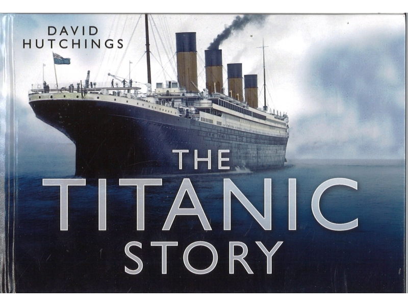 David Hutchings - The Titanic Story
