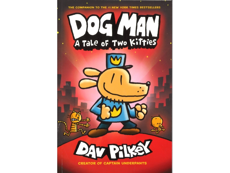 Dog Man - A Tale Of Two Kitties - Dav Pilkey