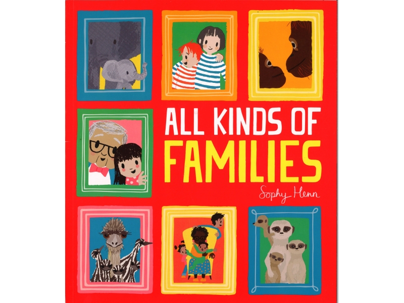 Sophy Henn - All Kind Of Families