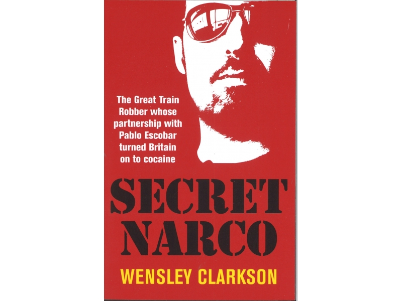 Wensley Clarkson - Secret Narco