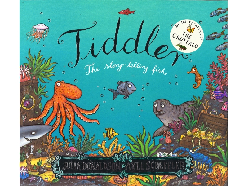 Julia Donaldson & Alex Scheffler - Tiddler - The Story-Telling Fish